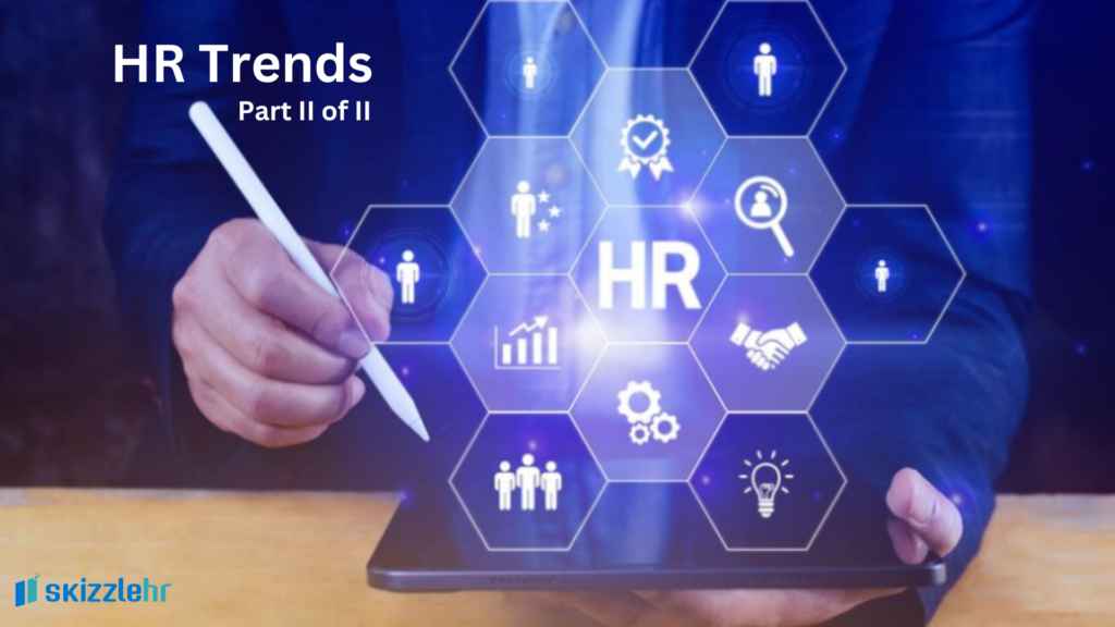 Top 10 HR Software Trends Reshaping the Future Workforce-Part II