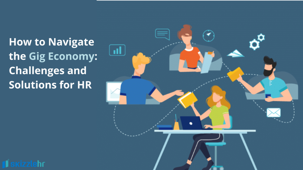How to Navigate the Gig Economy: Challenges and Solutions for HR? 