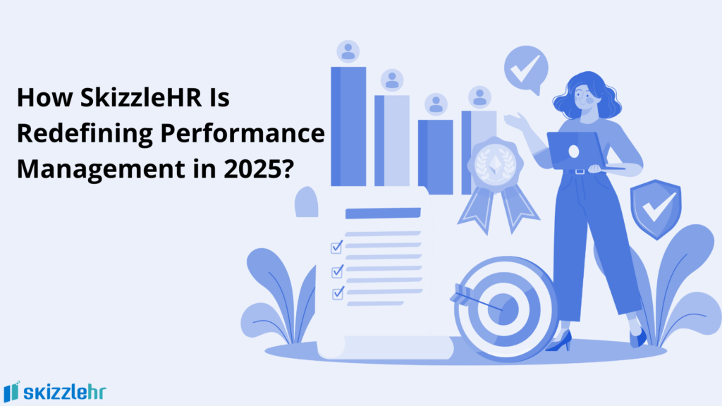 How SkizzleHR Is Redefining Performance Management in 2025?