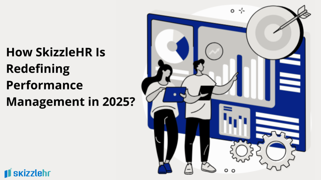 How SkizzleHR Is Redefining Performance Management in 2025 