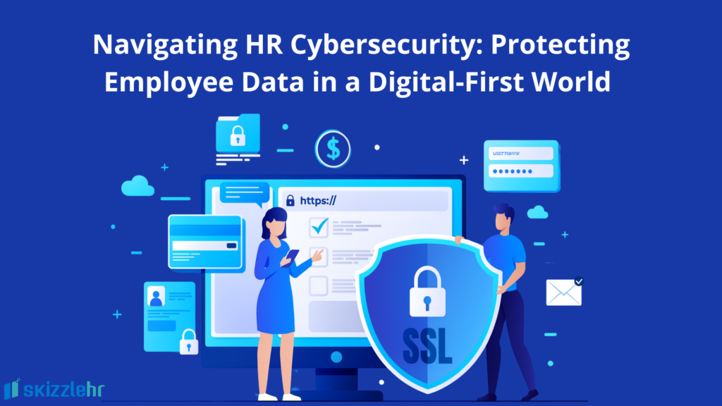 Navigating HR Cybersecurity: Protecting Employee Data in a Digital-First World 