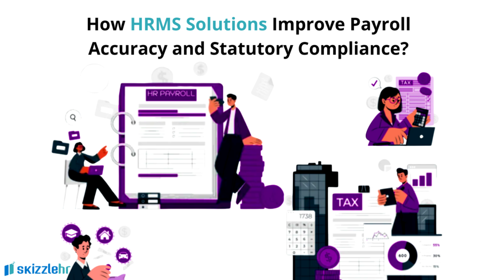 How HRMS Solutions Improve Payroll Accuracy and Statutory Compliance ?