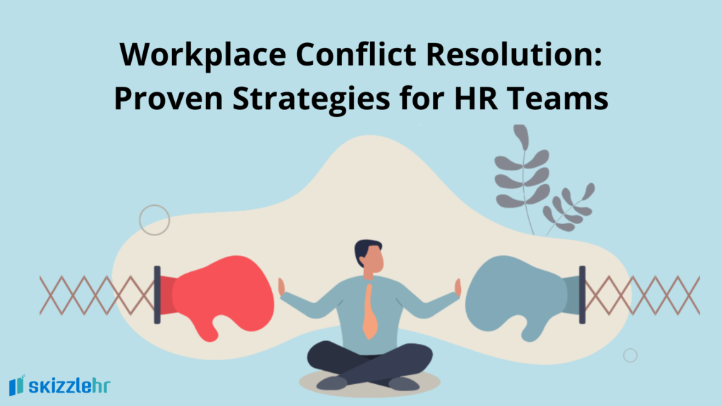 Workplace Conflict Resolution: Proven Strategies for HR Teams 