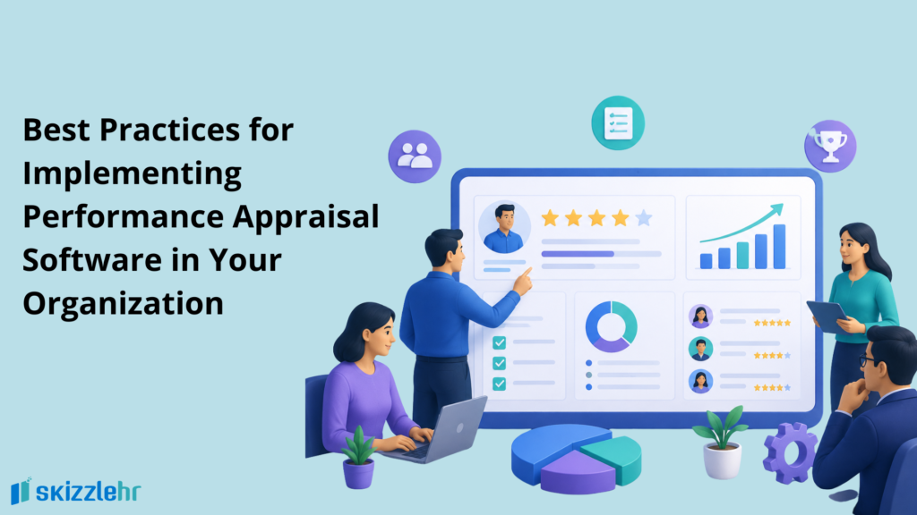 Best Practices for Implementing Performance Appraisal Software in Your Organization 