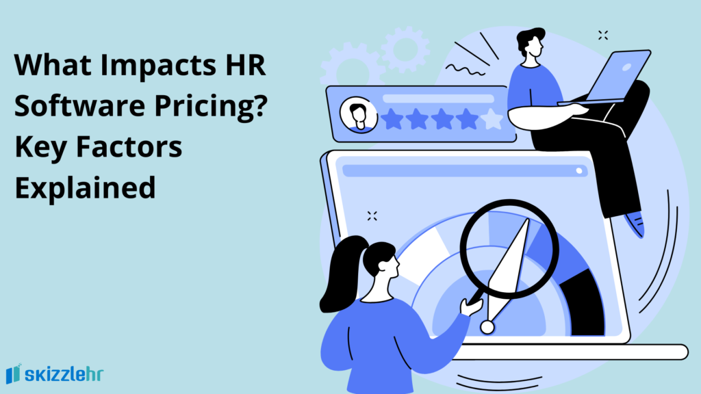 What Impacts HR Software Pricing? Key Factors Explained 