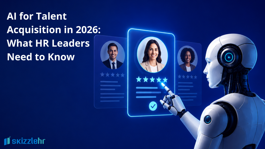AI for Talent Acquisition in 2026: What HR Leaders Need to Know 