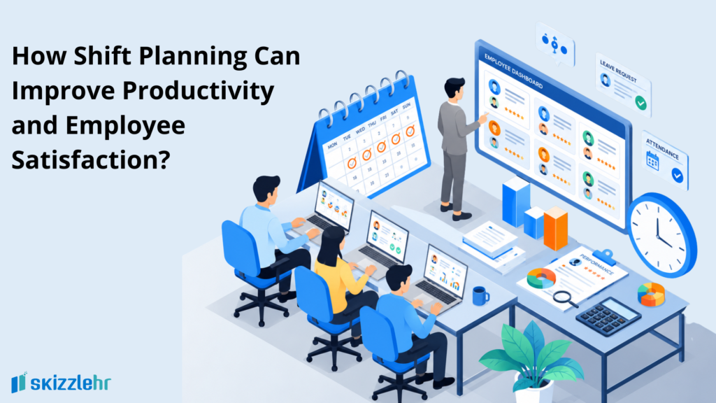 How Shift Planning Can Improve Productivity and Employee Satisfaction?